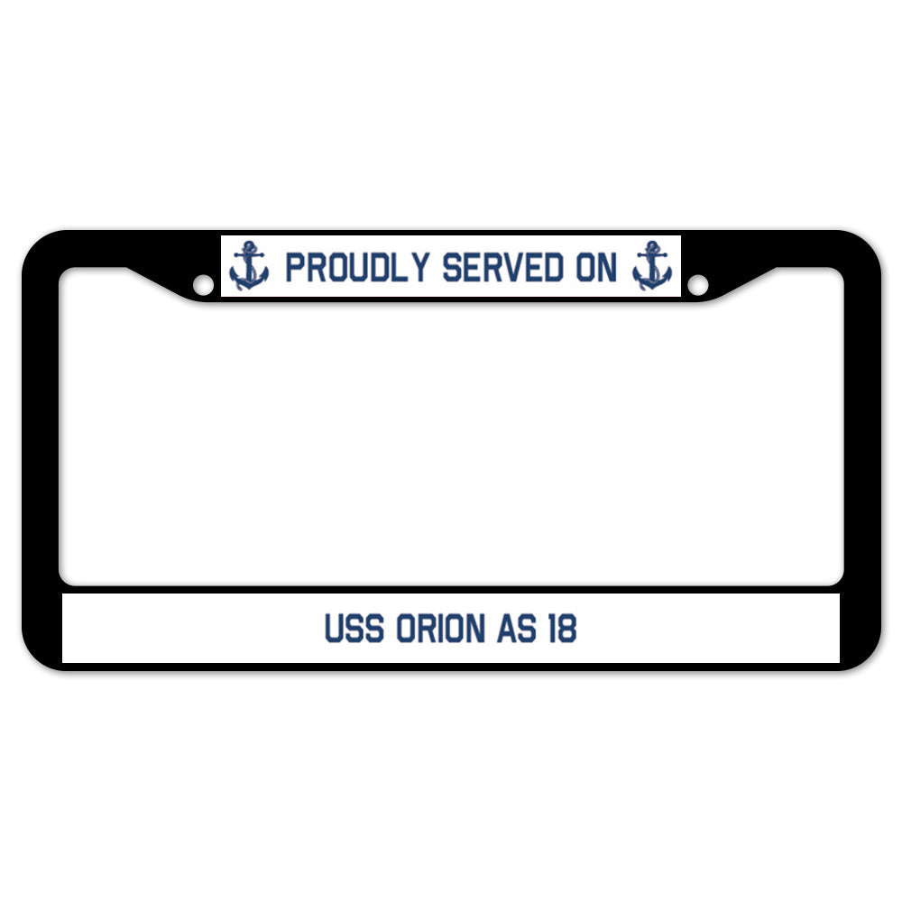 Proudly Served On USS ORION AS 18 License Plate Frame