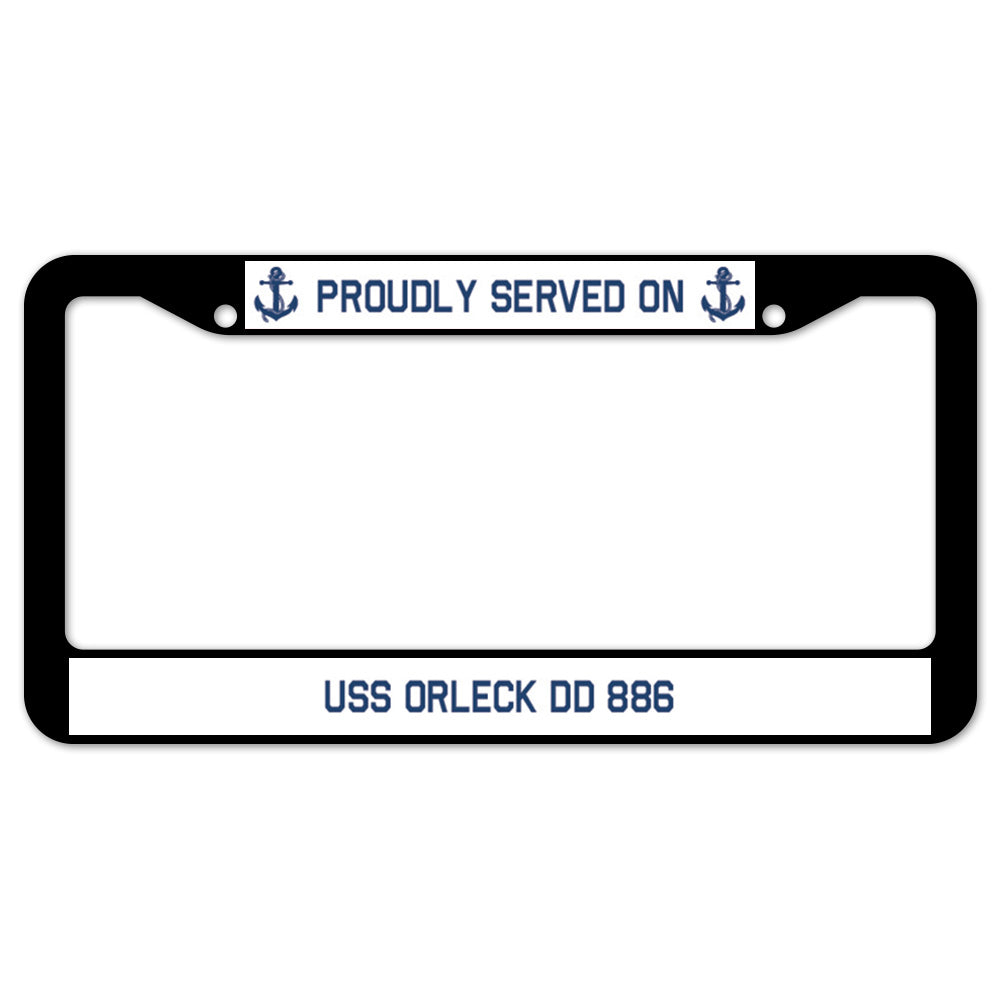 Proudly Served On USS ORLECK DD 886 License Plate Frame