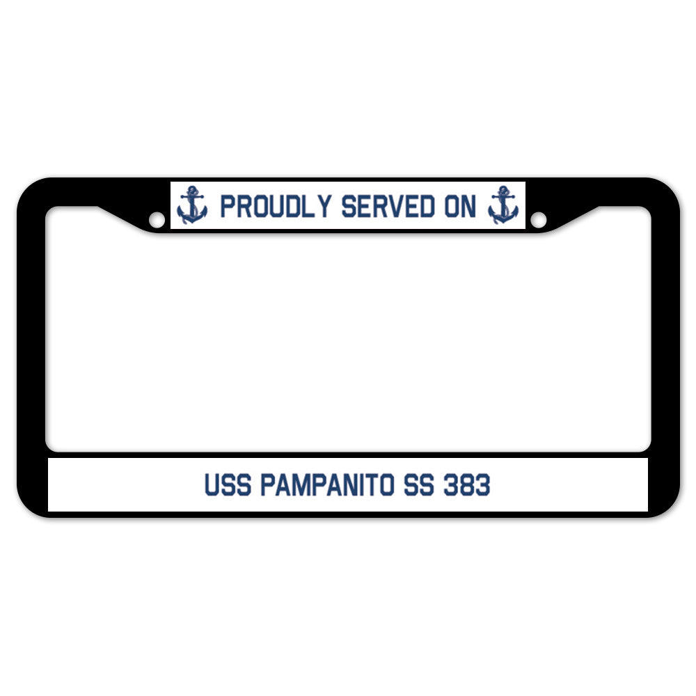 Proudly Served On USS PAMPANITO SS 383 License Plate Frame