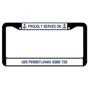 Proudly Served On USS PENNSYLVANIA SSBN 735 License Plate Frame