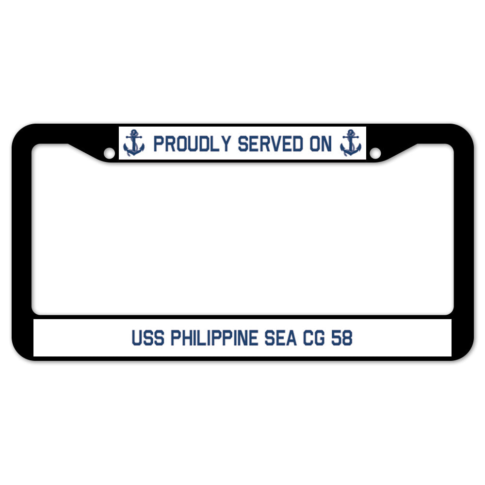 Proudly Served On USS PHILIPPINE SEA CG 58 License Plate Frame