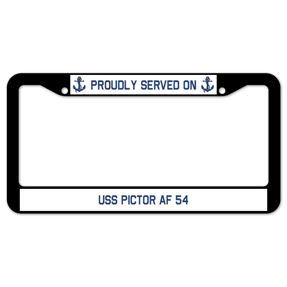 Proudly Served On USS PICTOR AF 54 License Plate Frame