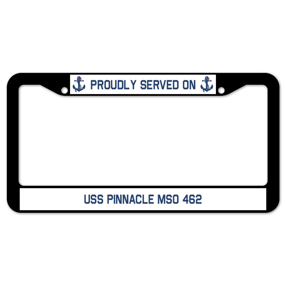 Proudly Served On USS PINNACLE MSO 462 License Plate Frame