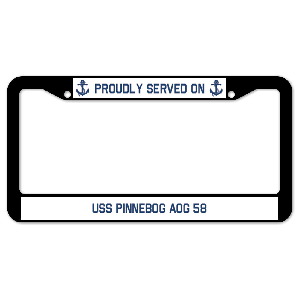 Proudly Served On USS PINNEBOG AOG 58 License Plate Frame