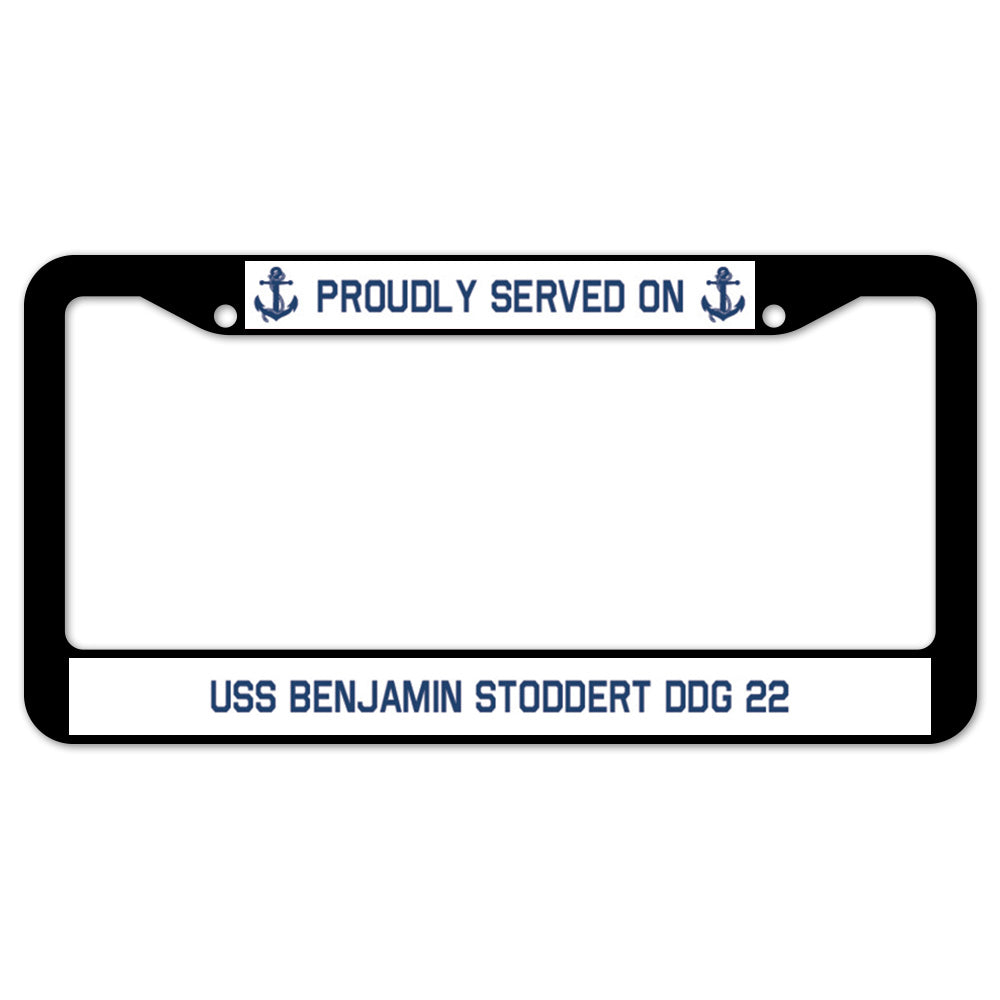 Proudly Served On USS BENJAMIN STODDERT DDG 22 License Plate Frame