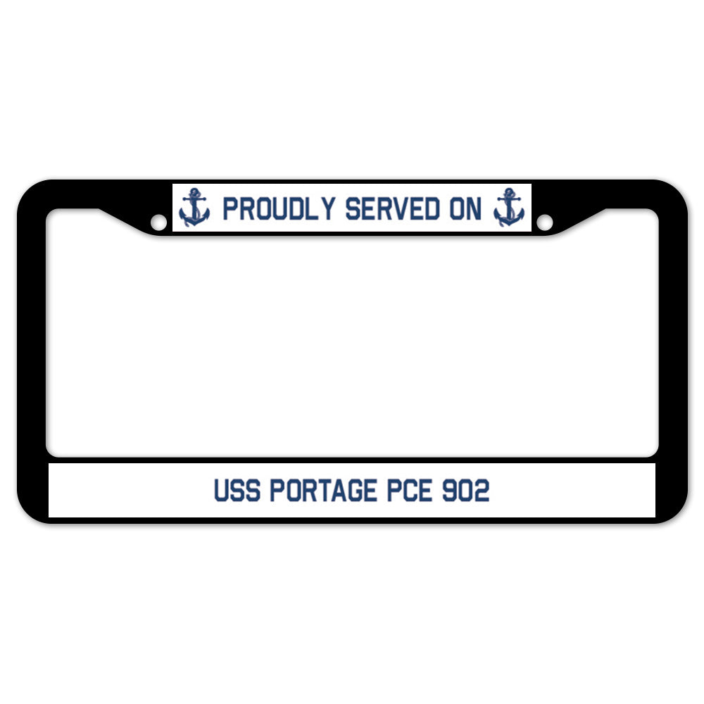 Proudly Served On USS PORTAGE PCE 902 License Plate Frame