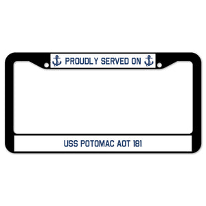 Proudly Served On USS POTOMAC AOT 181 License Plate Frame