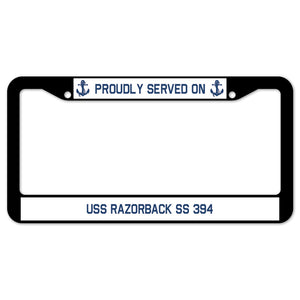 Proudly Served On USS RAZORBACK SS 394 License Plate Frame