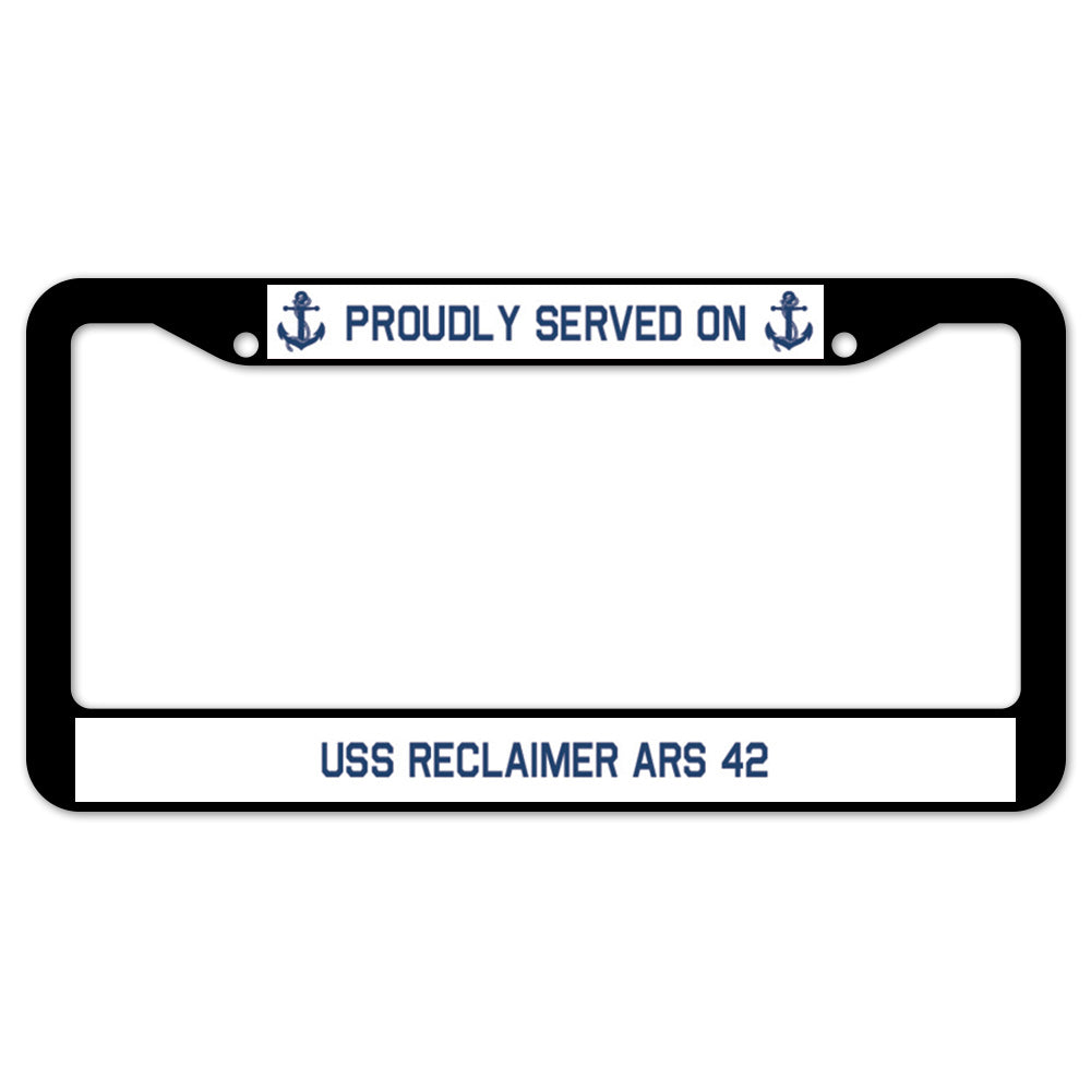 Proudly Served On USS RECLAIMER ARS 42 License Plate Frame