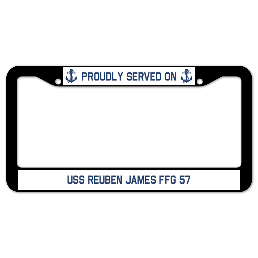 Proudly Served On USS REUBEN JAMES FFG 57 License Plate Frame