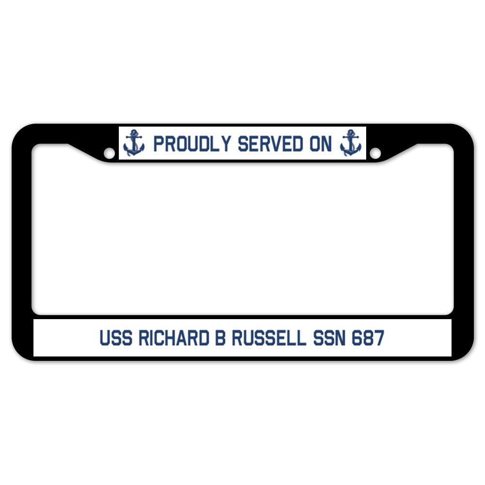 Proudly Served On USS RICHARD B RUSSELL SSN 687 License Plate Frame