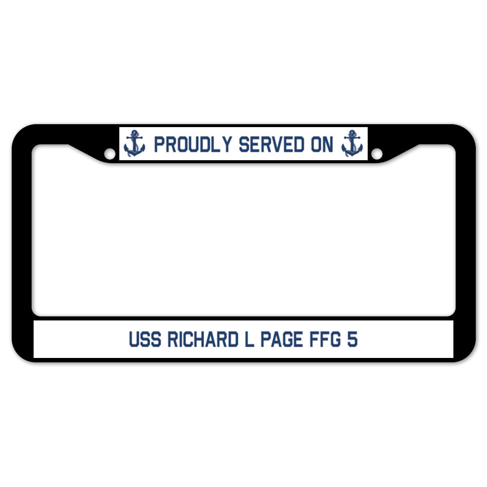 Proudly Served On USS RICHARD L PAGE FFG 5 License Plate Frame