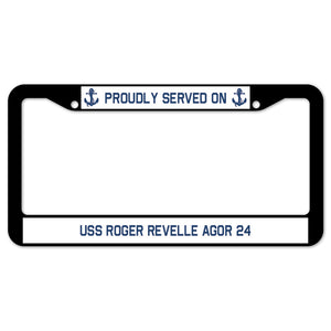 Proudly Served On USS ROGER REVELLE AGOR 24 License Plate Frame