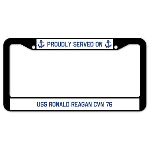 Proudly Served On USS RONALD REAGAN CVN 76 License Plate Frame