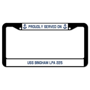 Proudly Served On USS BINGHAM LPA 225 License Plate Frame