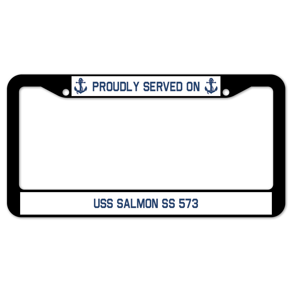 Proudly Served On USS SALMON SS 573 License Plate Frame