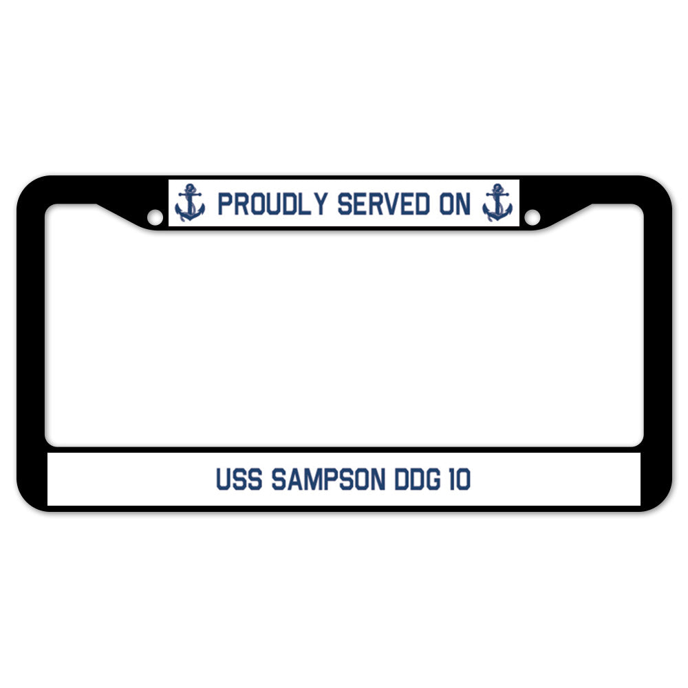 Proudly Served On USS SAMPSON DDG 10 License Plate Frame