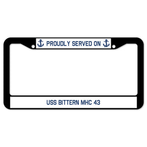 Proudly Served On USS BITTERN MHC 43 License Plate Frame