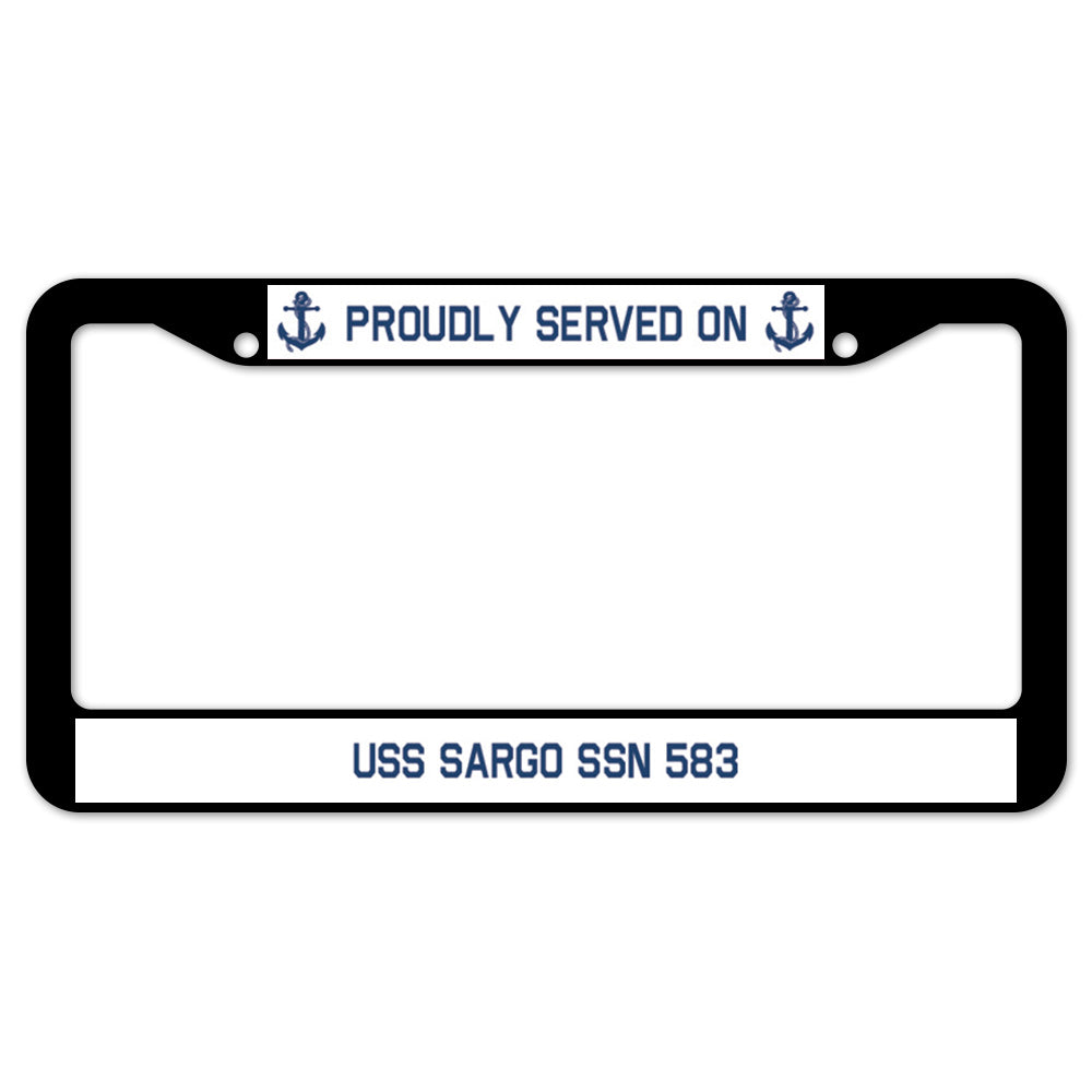 Proudly Served On USS SARGO SSN 583 License Plate Frame