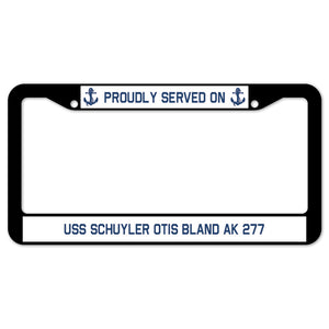 Proudly Served On USS SCHUYLER OTIS BLAND AK 277 License Plate Frame