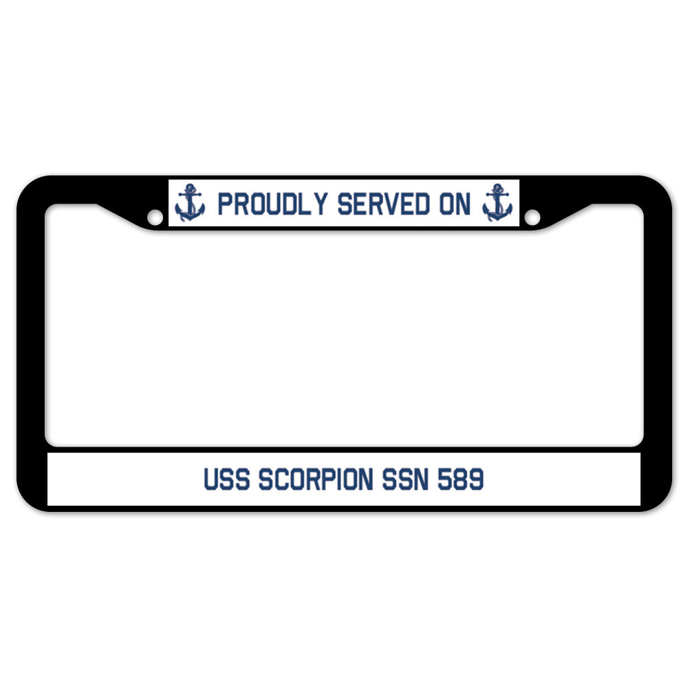 Proudly Served On USS SCORPION SSN 589 License Plate Frame