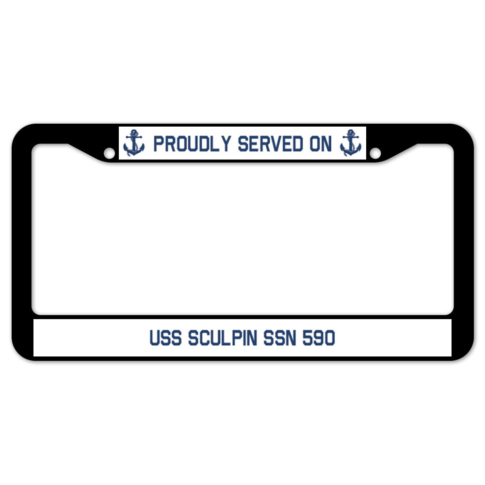 Proudly Served On USS SCULPIN SSN 590 License Plate Frame