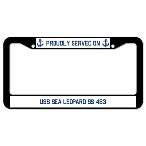 Proudly Served On USS SEA LEOPARD SS 483 License Plate Frame
