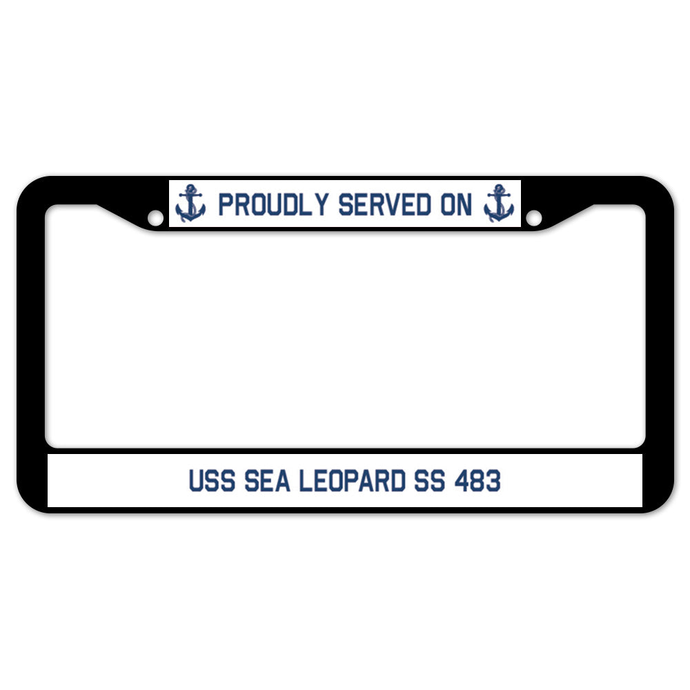 Proudly Served On USS SEA LEOPARD SS 483 License Plate Frame