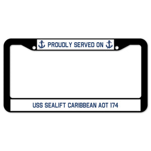 Proudly Served On USS SEALIFT CARIBBEAN AOT 174 License Plate Frame