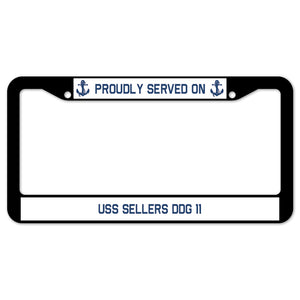 Proudly Served On USS SELLERS DDG 11 License Plate Frame