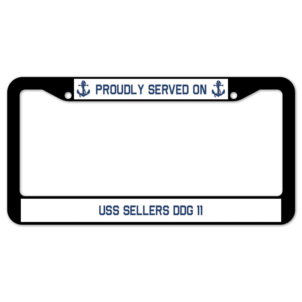 Proudly Served On USS SELLERS DDG 11 License Plate Frame