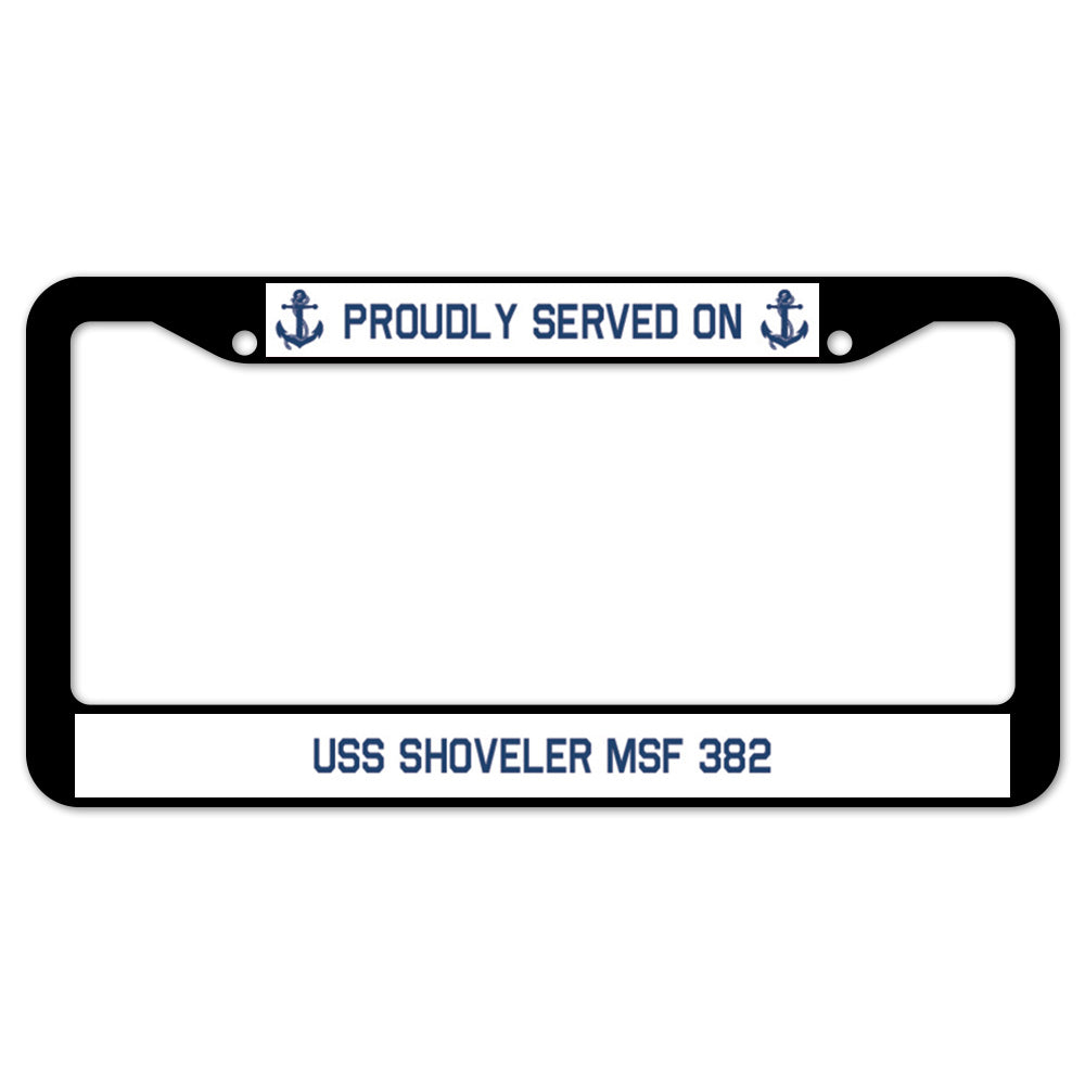 Proudly Served On USS SHOVELER MSF 382 License Plate Frame