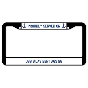 Proudly Served On USS SILAS BENT AGS 26 License Plate Frame