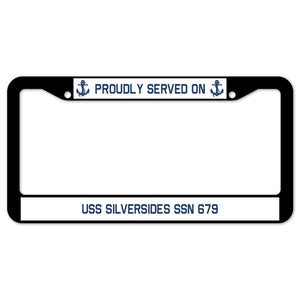 Proudly Served On USS SILVERSIDES SSN 679 License Plate Frame