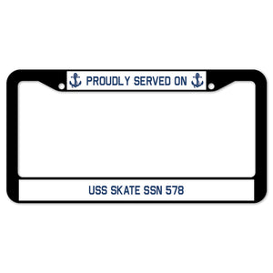 Proudly Served On USS SKATE SSN 578 License Plate Frame