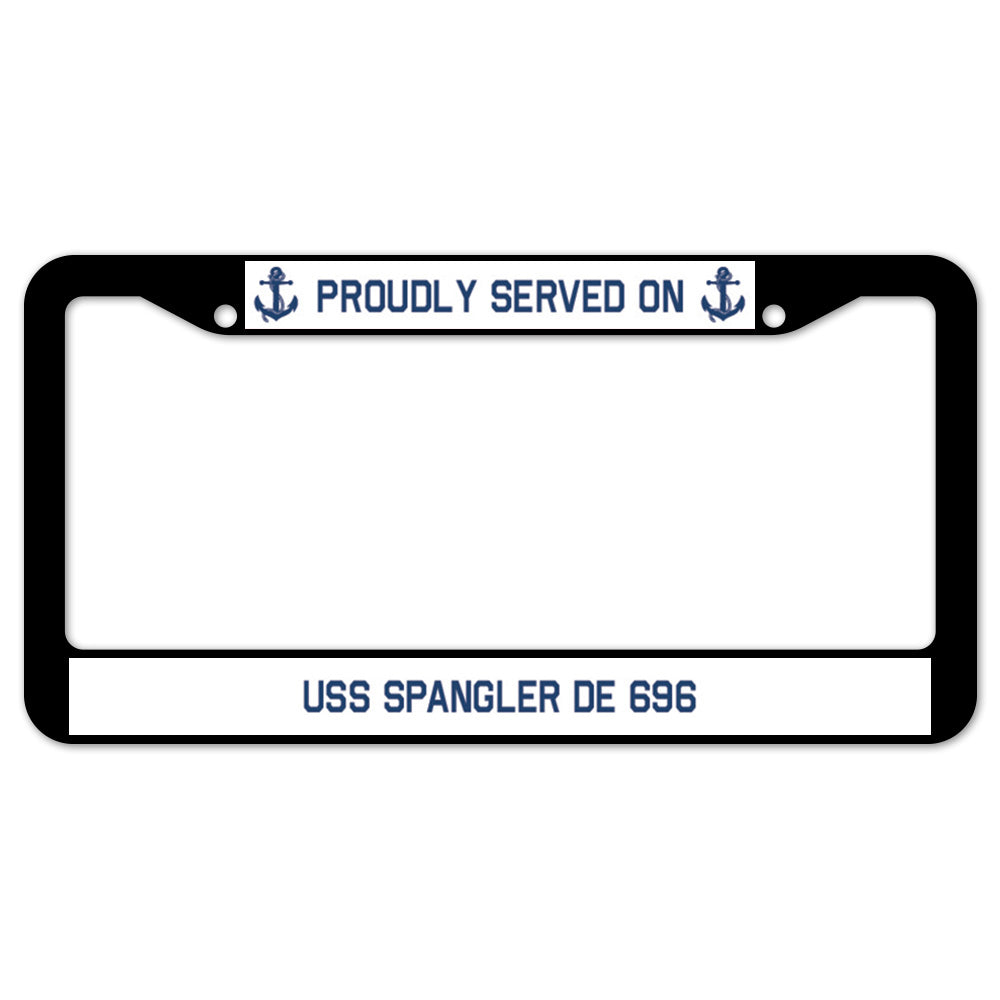 Proudly Served On USS SPANGLER DE 696 License Plate Frame