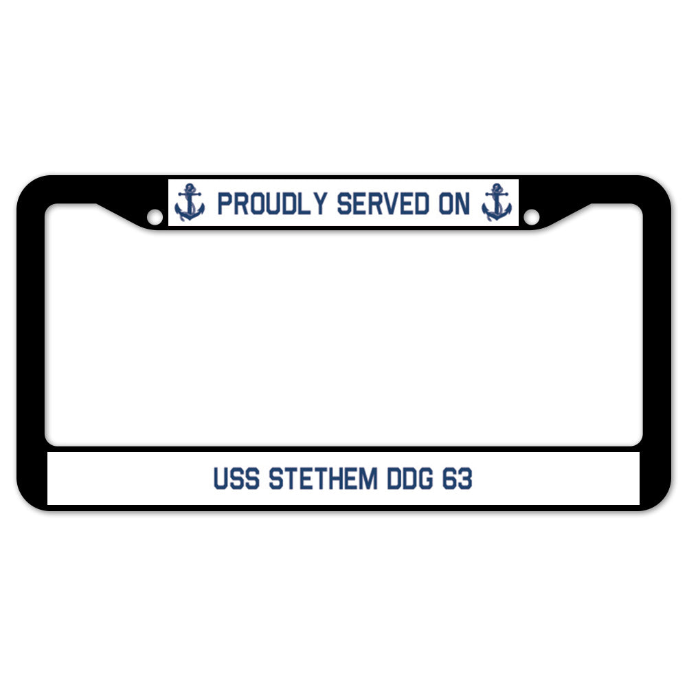 Proudly Served On USS STETHEM DDG 63 License Plate Frame