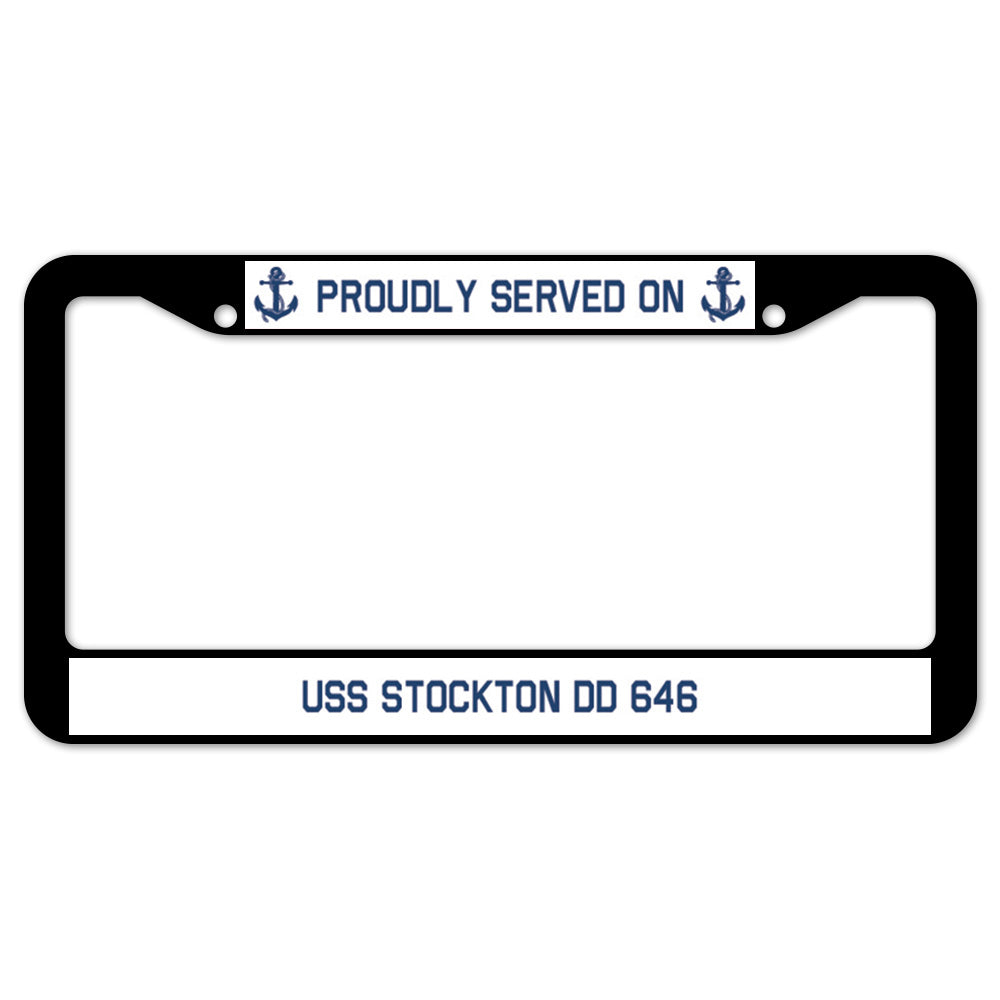 Proudly Served On USS STOCKTON DD 646 License Plate Frame