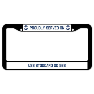 Proudly Served On USS STODDARD DD 566 License Plate Frame