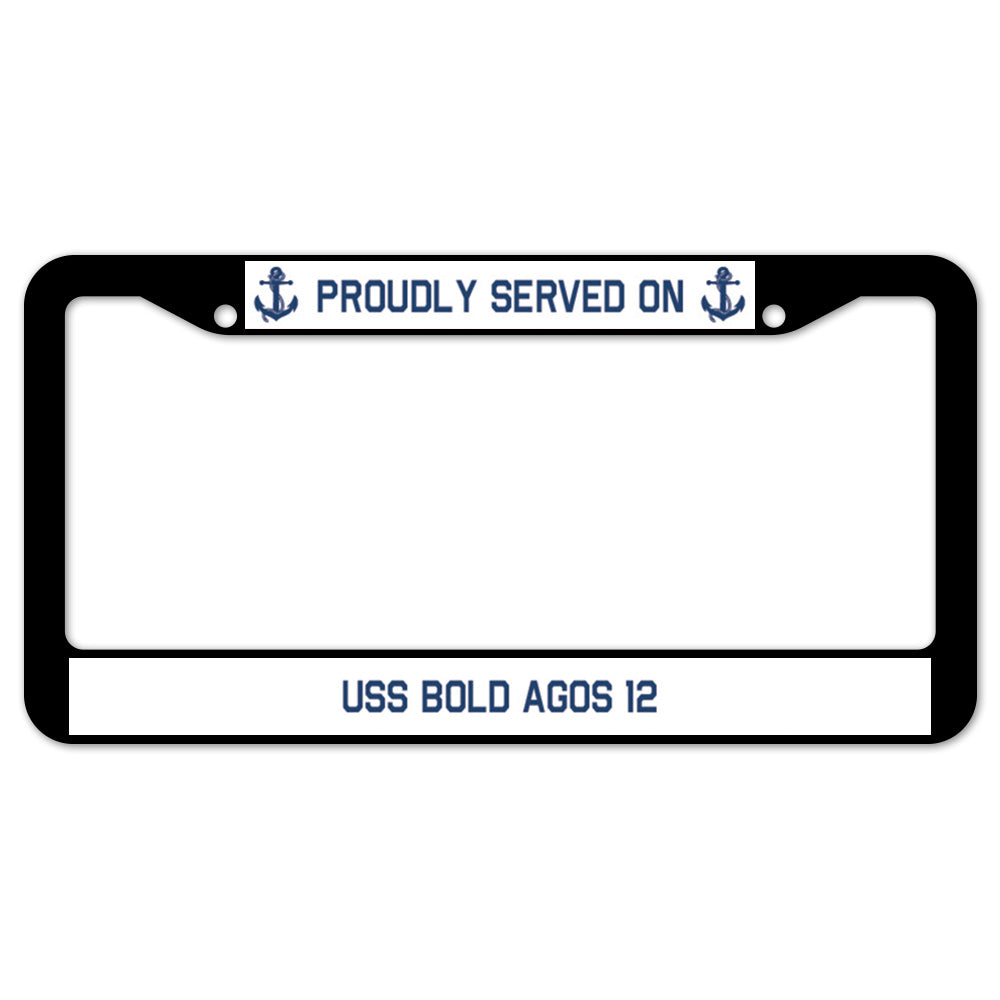 Proudly Served On USS BOLD AGOS 12 License Plate Frame