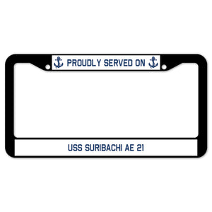 Proudly Served On USS SURIBACHI AE 21 License Plate Frame