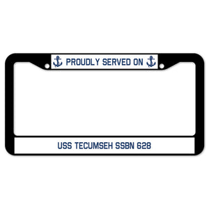 Proudly Served On USS TECUMSEH SSBN 628 License Plate Frame