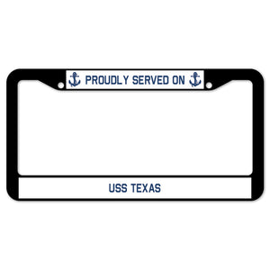 Proudly Served On USS TEXAS  License Plate Frame