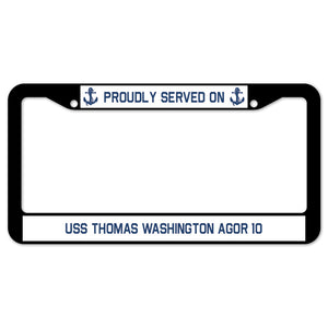 Proudly Served On USS THOMAS WASHINGTON AGOR 10 License Plate Frame