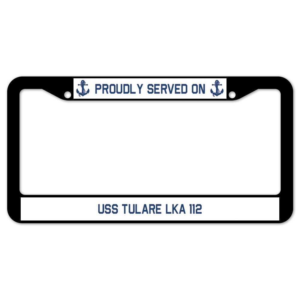 Proudly Served On USS TULARE LKA 112 License Plate Frame