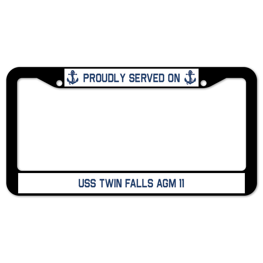 Proudly Served On USS TWIN FALLS AGM 11 License Plate Frame