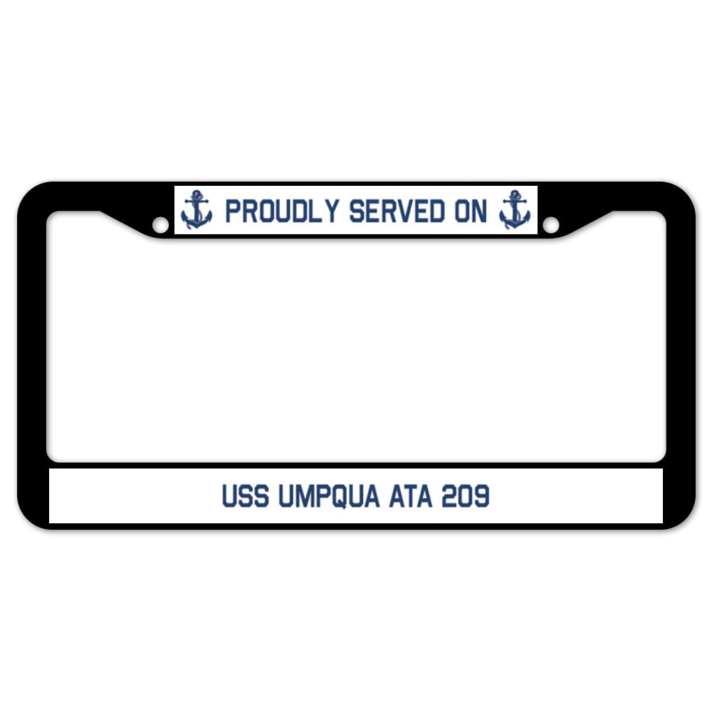 Proudly Served On USS UMPQUA ATA 209 License Plate Frame