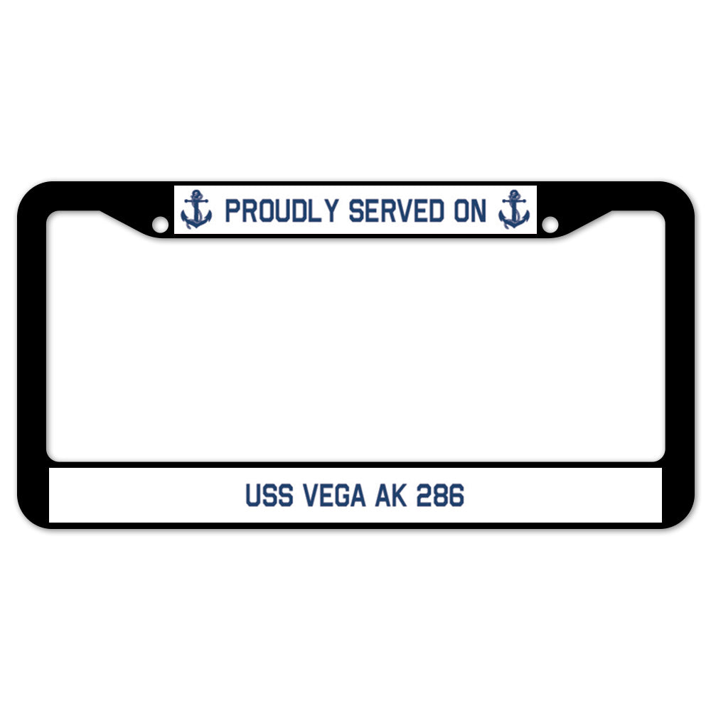 Proudly Served On USS VEGA AK 286 License Plate Frame