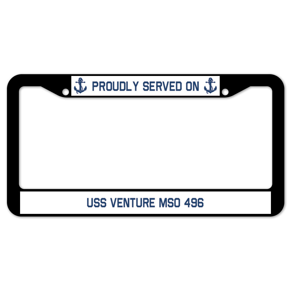 Proudly Served On USS VENTURE MSO 496 License Plate Frame