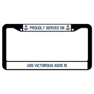 Proudly Served On USS VICTORIOUS AGOS 19 License Plate Frame